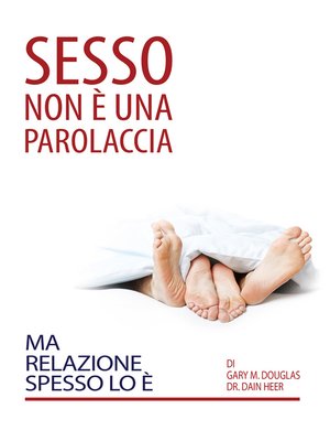 cover image of Sesso Non È Una Parolaccia Ma Relazione Spesso Lo È